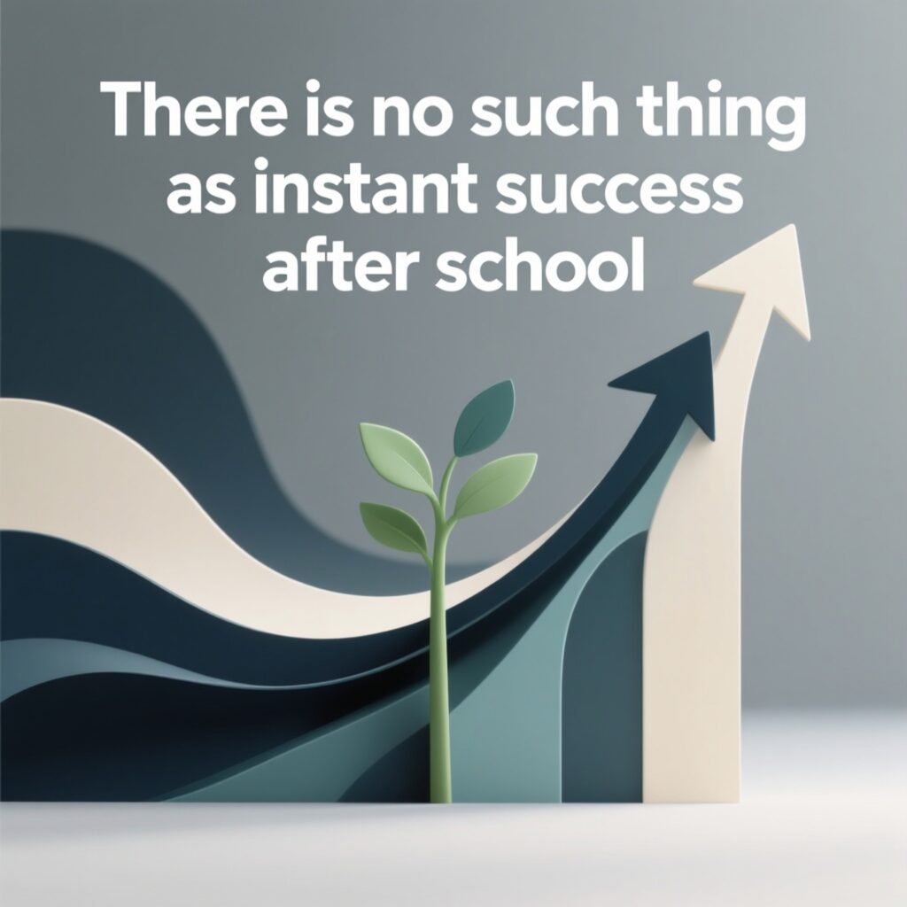 The Myth of Instant Success After School: Why Real Wealth Takes Time, Skills, and Strategy